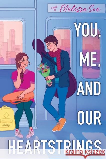 You, Me and Our Heartstrings Melissa See 9780702317392