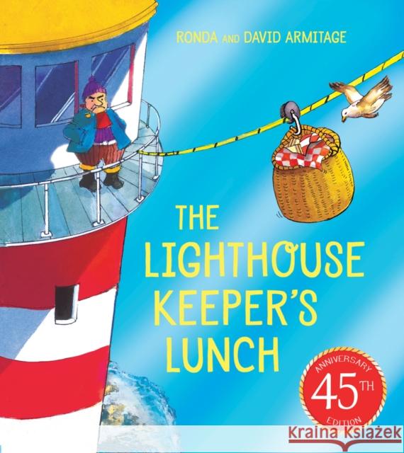 The Lighthouse Keeper's Lunch (45th anniversary edition) Ronda Armitage 9780702317644