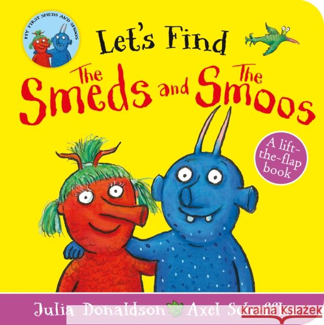 Let's Find Smeds and Smoos Julia Donaldson 9780702317811 Scholastic