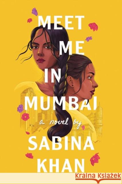 Meet Me in Mumbai SABINA KHAN 9780702319433