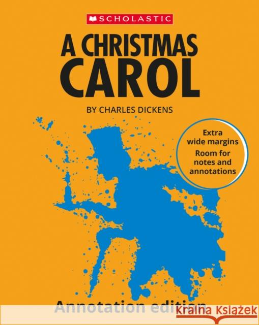 A Christmas Carol: Annotation Edition Charles Dickens 9780702319594 Scholastic