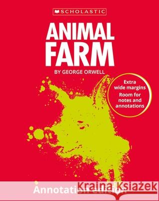 Animal Farm: Annotation Edition George Orwell 9780702319600 Scholastic