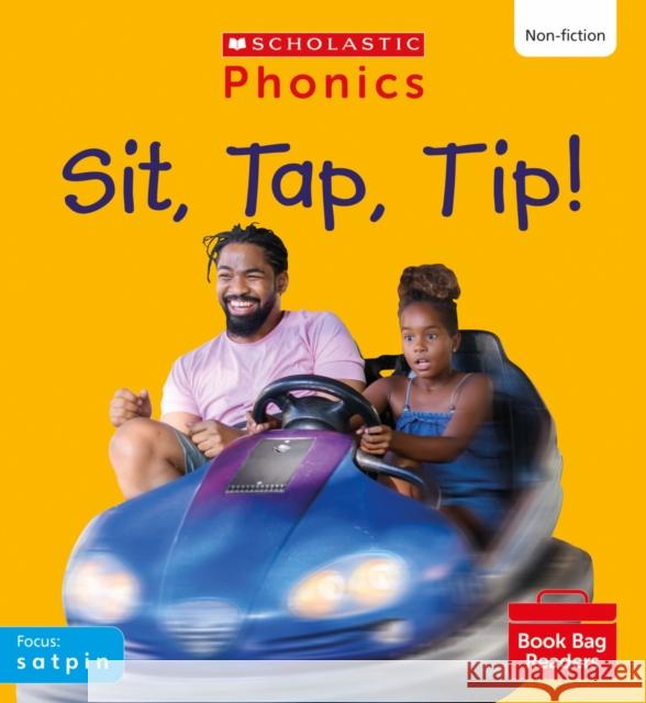 Sit, Tap, Tip! (Set 1) Matched to Little Wandle Letters and Sounds Revised Catherine Baker 9780702320699 Scholastic