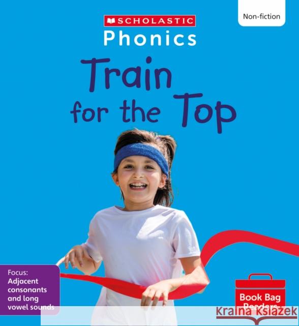Train for the Top (Set 8) Matched to Little Wandle Letters and Sounds Revised Alice Hemming 9780702320996
