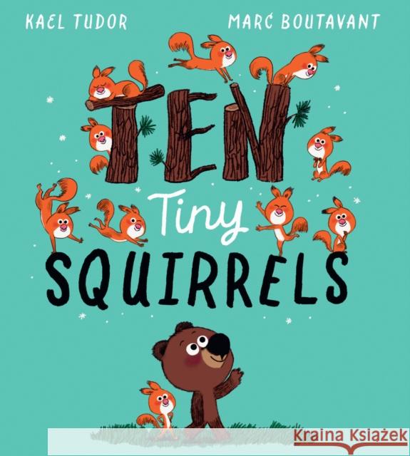 Ten Tiny Squirrels (PB) Kael Tudor 9780702322334