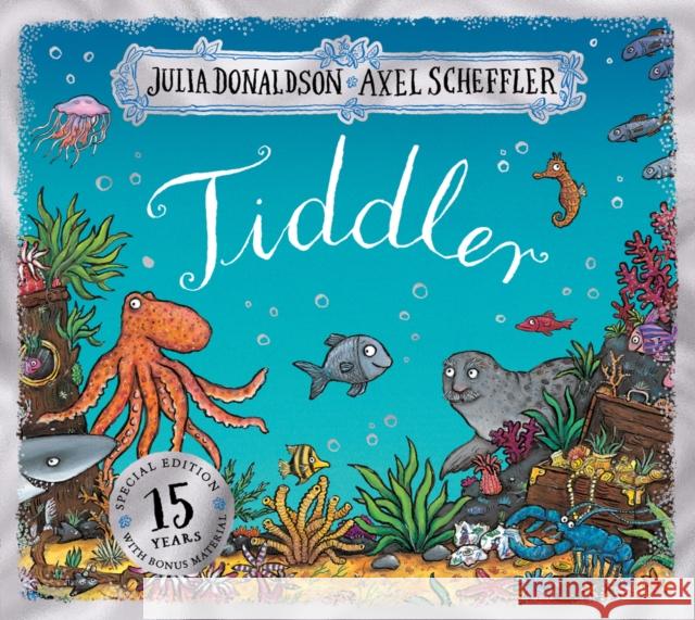 Tiddler 15th Anniversary Edition - Birthday edition JULIA DONALDSON 9780702322341 Scholastic