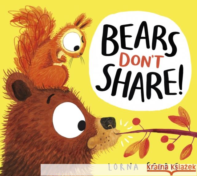 Bears Don't Share! (HB) Lorna Scobie 9780702322488