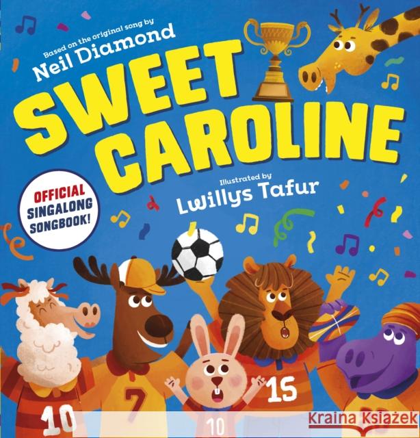 Sweet Caroline - the OFFICIAL singalong songbook Scholastic 9780702322747