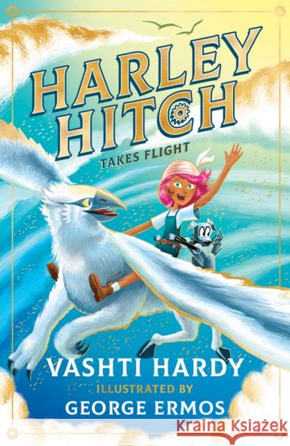 Harley Hitch Takes Flight Vashti Hardy 9780702323447 Scholastic