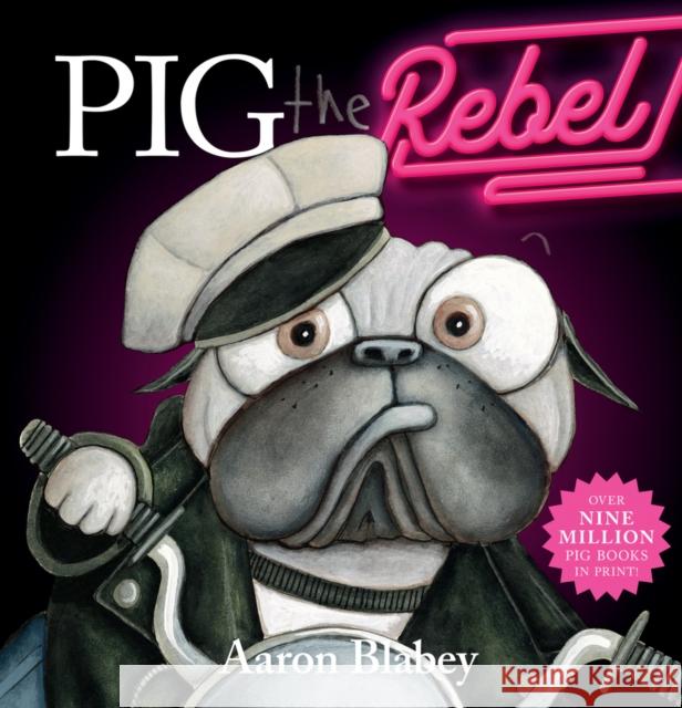 Pig the Rebel Aaron Blabey, Aaron Blabey 9780702323454 Scholastic