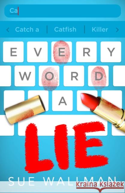 Every Word A Lie Sue Wallman 9780702324062