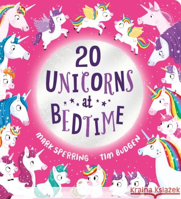 Twenty Unicorns at Bedtime Sperring, Mark 9780702324192 Scholastic