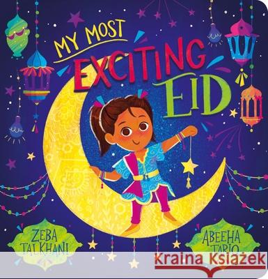 My Most Exciting Eid Zeba Talkhani 9780702324963 Scholastic