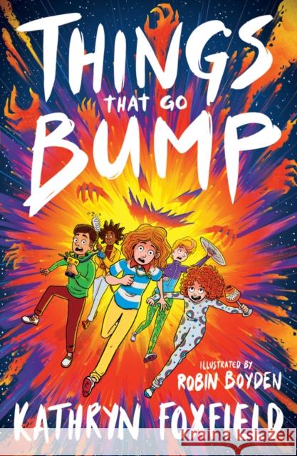 Things That Go Bump Kathryn Foxfield 9780702324994 Scholastic