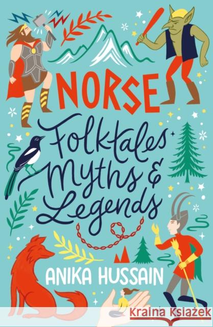 Norse Folktales, Myths and Legends Hussain, Anika 9780702325229