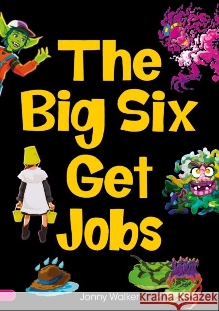 The Big Six Get Jobs (Set 04) Jonny Walker 9780702327117 Scholastic