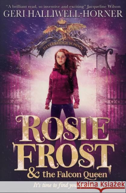 Rosie Frost and the Falcon Queen Geri Halliwell-Horner 9780702328695 Scholastic