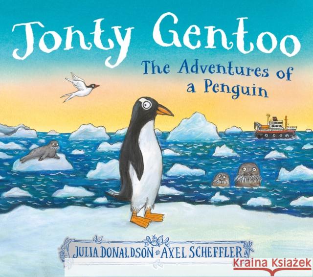 Jonty Gentoo - The Adventures of a Penguin  9780702329432 Scholastic