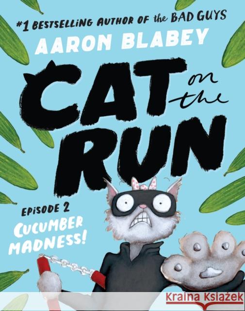 Cat on the Run (Episode 2) Aaron Blabey 9780702329975