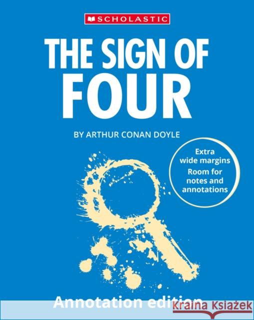 The Sign of Four: Annotation Edition Sir Arthur Conan Doyle 9780702331787 Scholastic