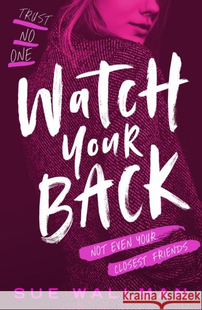 Watch Your Back Sue Wallman 9780702332920