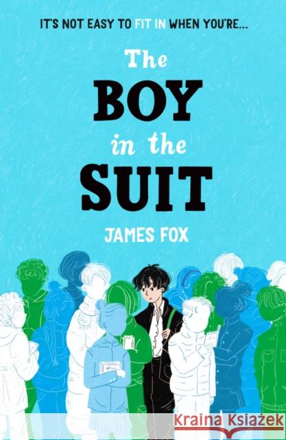 The Boy in the Suit James Fox 9780702333101 Scholastic