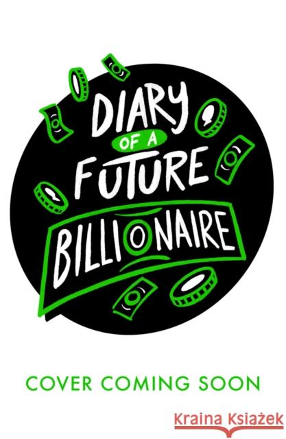 Diary of a Future Billionaire Pamela Butchart 9780702333200 Scholastic