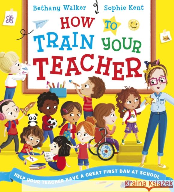 How To Train Your Teacher Bethany Walker 9780702333606