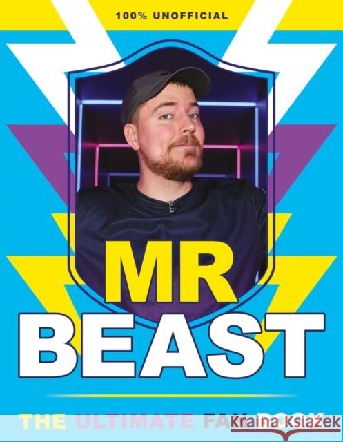 Mr Beast: The Ultimate Fan Book Claire Sipi 9780702334757