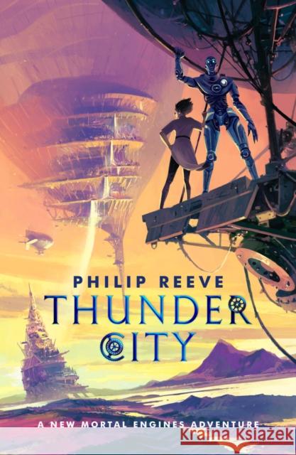 Mortal Engines: Thunder City Reeve, Philip 9780702335471