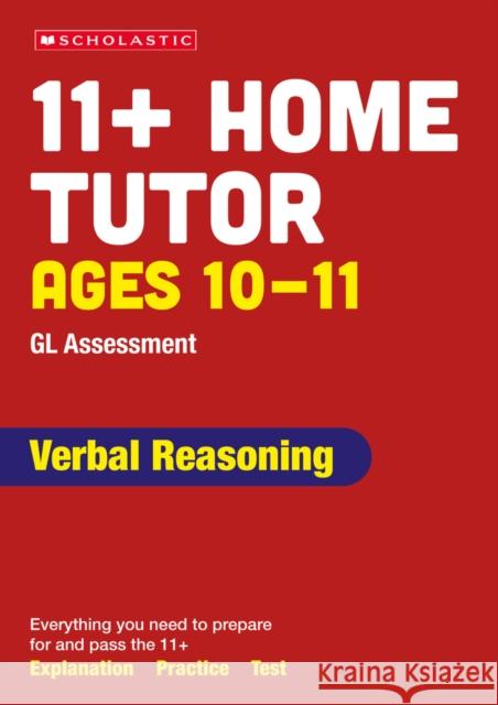 11+ GL Assessment Verbal Reasoning Home Tutor Ages 10-11 Milford, Alison 9780702336706 Scholastic