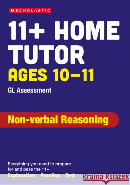 11+ GL Assessment Non-verbal Reasoning Home Tutor Ages 10-11 David Hatton 9780702336713 Scholastic