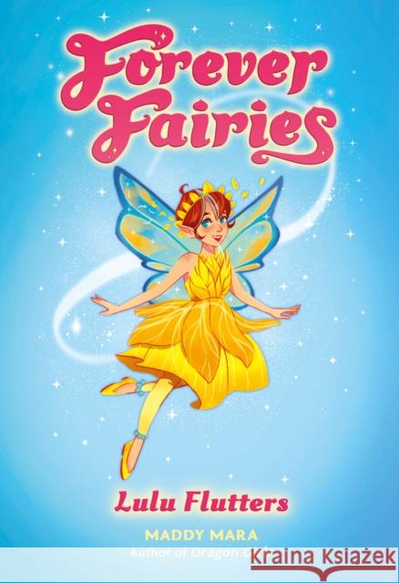 Forever Fairies: Lulu Flutters Maddy Mara 9780702337383