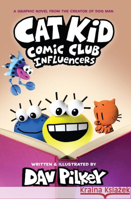 Cat Kid Comic Club 5: Influencers (PB) Dav Pilkey 9780702338021 Scholastic