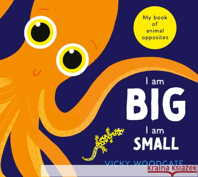 I am Big, I am Small Vicky Woodgate 9780702338199 Scholastic