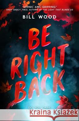 Be Right Back Bill Wood 9780702338533 Scholastic