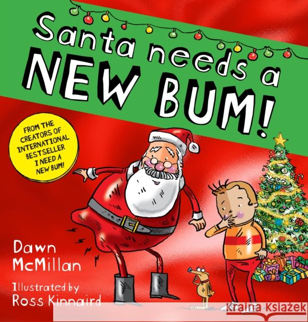 Santa Needs a New Bum! (PB) Dawn McMillan 9780702338779