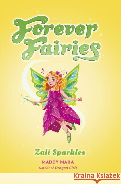 Forever Fairies: Zali Sparkles Maddy Mara 9780702338892 Scholastic