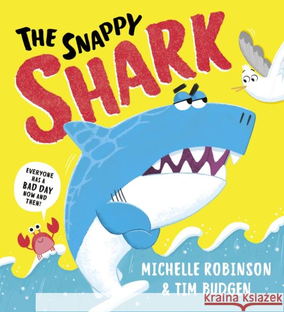 The Snappy Shark Michelle Robinson 9780702339059 Scholastic
