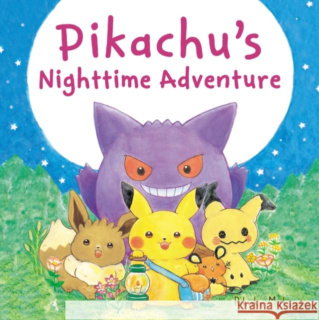 Pikachu's Nighttime Adventure Rikako Matsuo 9780702340109