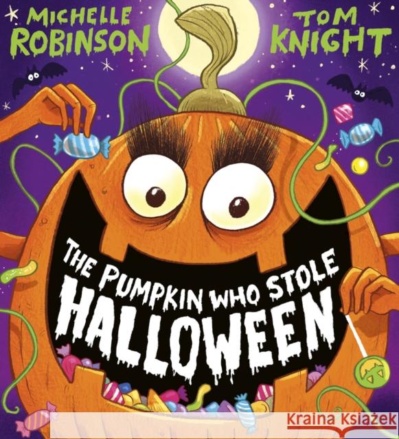 The Pumpkin Who Stole Halloween (PB) Michelle Robinson 9780702341724