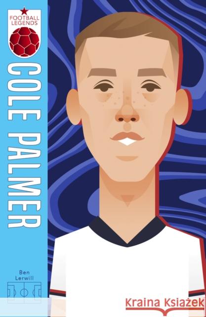 Football Legends #12: Cole Palmer Ben Lerwill 9780702343223 Scholastic