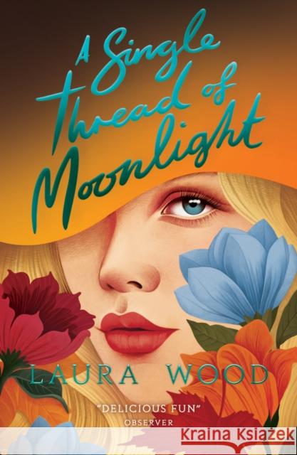 A Single Thread of Moonlight (New edition) Laura Wood 9780702343827