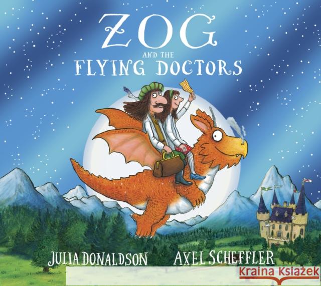Zog and the Flying Doctors 10th Anniversary Edition Julia Donaldson 9780702343957 Scholastic