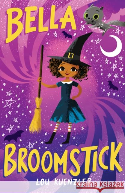 Bella Broomstick Lou Kuenzler 9780702344657 Scholastic