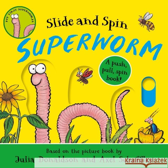 Superworm - Slide and Spin Julia Donaldson 9780702344695