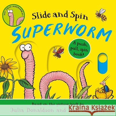 Superworm - Slide and Spin Julia Donaldson 9780702344695