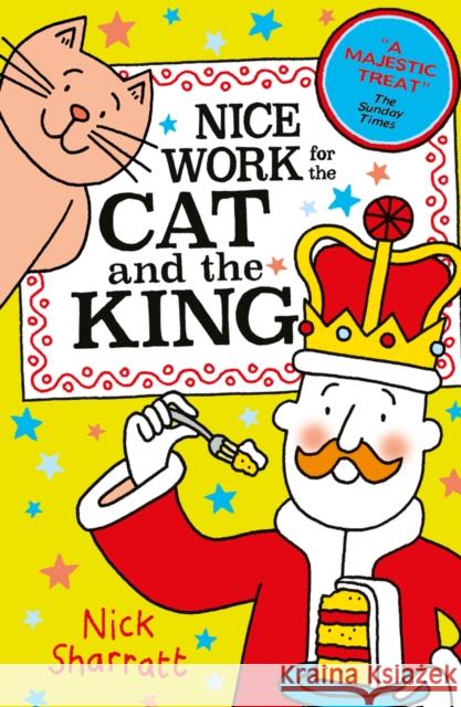 Nice Work for the Cat and the King (NE) Nick Sharratt 9780702345692 Scholastic