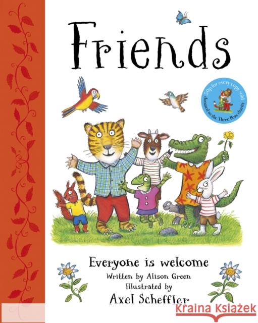 Friends: Axel Scheffler's gorgeous picture book about welcoming others and making friends Alison Green 9780702346132 Scholastic