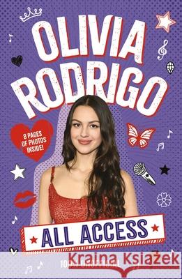 All Access Olivia Rodrigo 100% Unofficial Emma Carlson Berne 9780702348242 Scholastic